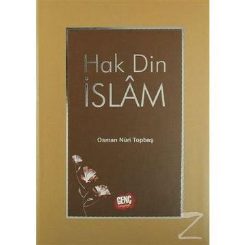 Hak Din İslam - Osman Nuri Topbaş