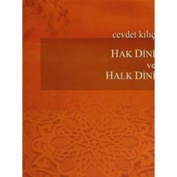 Hak Dini ve Halk Dini - Cevdet Kılıç