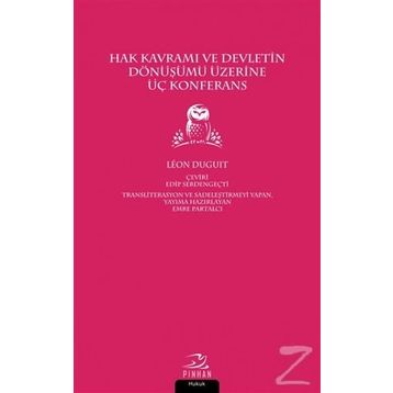 Hak Kavramı Ve Devletin Dönüşümü Üzerine Üç Konferans - Leon Duguit