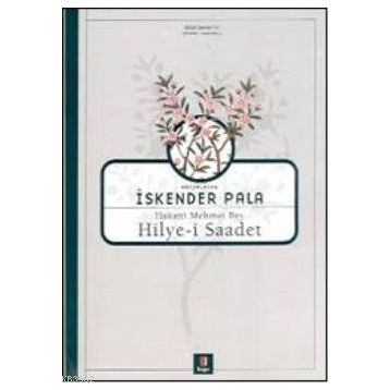 HAKANÎ MEHMET BEY HILYE-I SAADET - İSKENDER PALA