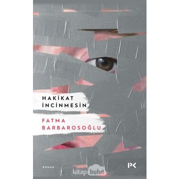Hakikat İncinmesin - Fatma Barbarosoğlu