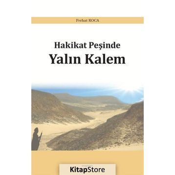 Hakikat Peşinde Yalın Kalem - Ferhat Koca