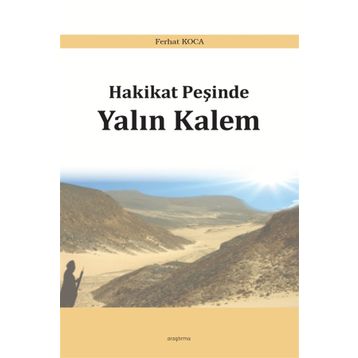 Hakikat Peşinde Yalın Kalem - Ferhat Koca