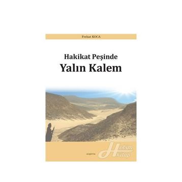 Hakikat Peşinde Yalın Kalem - Ferhat Koca