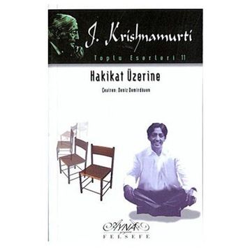 HAKIKAT ÜZERİNE - JIDDU KRISHNAMURTI