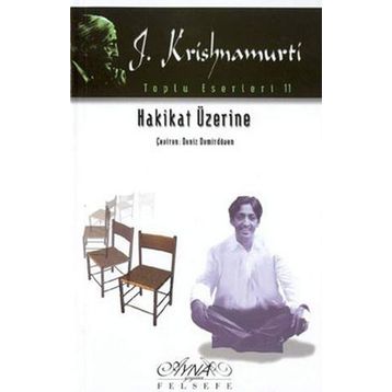 HAKIKAT ÜZERİNE - JIDDU KRISHNAMURTI