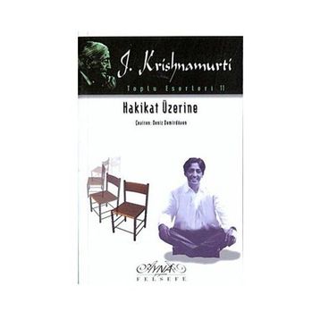 HAKIKAT ÜZERİNE - JIDDU KRISHNAMURTI