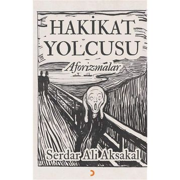 Hakikat Yolcusu - Aforizmalar - Serdar Ali Aksakal