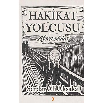 Hakikat Yolcusu - Aforizmalar - Serdar Ali Aksakal
