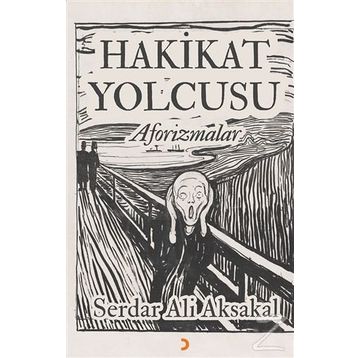 Hakikat Yolcusu - Aforizmalar - Serdar Ali Aksakal