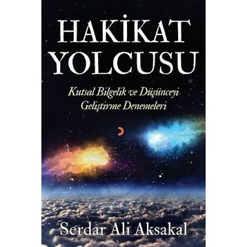 Hakikat Yolcusu - Aforizmalar - Serdar Ali Aksakal