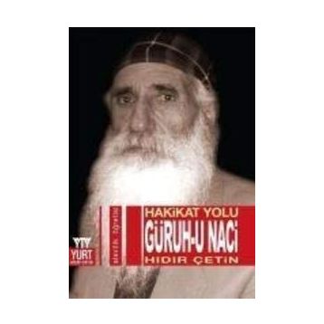 Hakikat Yolu - Güruh-u Naci - Hıdır Çetin