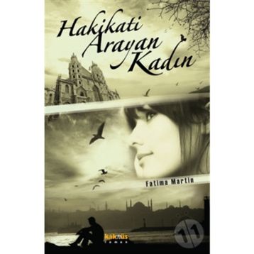 HAKIKATI ARAYAN KADIN - FATIMA MARTIN