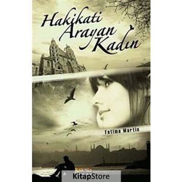 HAKIKATI ARAYAN KADIN - FATIMA MARTIN