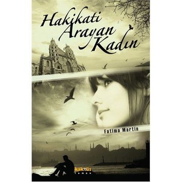 HAKIKATI ARAYAN KADIN - FATIMA MARTIN