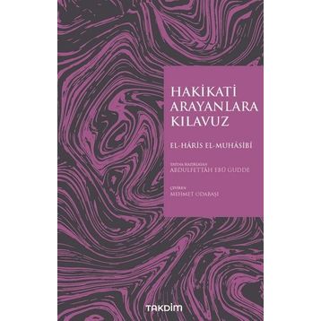 Hakikati Arayanlara Kılavuz - Ebu Abdullah Haris el-Muhasibi