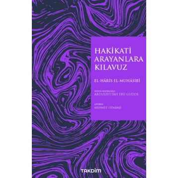 Hakikati Arayanlara Kılavuz - Ebu Abdullah Haris el-Muhasibi