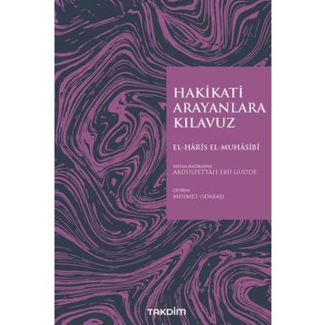 Hakikati Arayanlara Kılavuz - Ebu Abdullah Haris el-Muhasibi