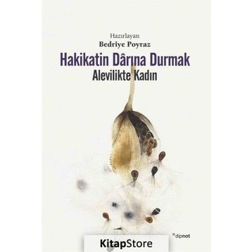 Hakikatin Darına Durmak - Bedriye Poyraz