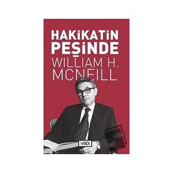 Hakikatin Peşinde - William H. McNeill