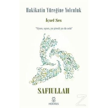 Hakikatin Yüreğine Yolculuk - Safiullah