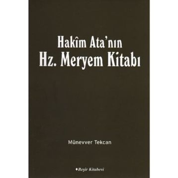 Hakim Ata’nın Hz. Meryem Kitabı - Münevver Tekcan