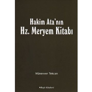 Hakim Ata’nın Hz. Meryem Kitabı - Münevver Tekcan