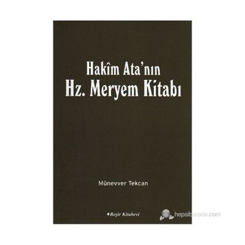Hakim Ata’nın Hz. Meryem Kitabı - Münevver Tekcan