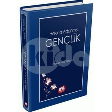Hakk’a Adanmış Gençlik - Osman Nuri Topbaş