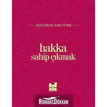 Hakka Sahip Çıkmak - Oğuzhan Asiltürk