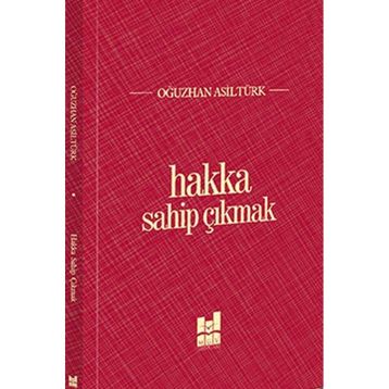 Hakka Sahip Çıkmak - Oğuzhan Asiltürk