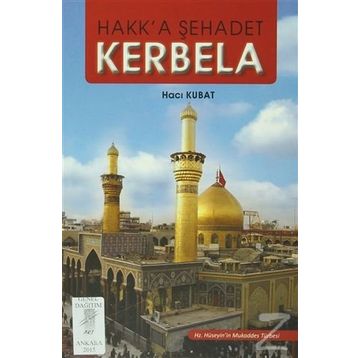 Hakk’a Şehadet Kerbela - Hacı Kubat