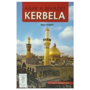 Hakk’a Şehadet Kerbela - Hacı Kubat
