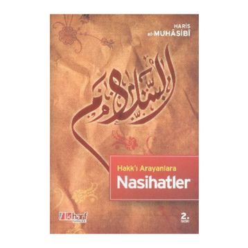 HAKK'I ARAYANLARA NASIHATLER - EBU ABDULLAH HARIS EL-MUHASIBI