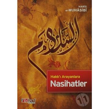 HAKK'I ARAYANLARA NASIHATLER - EBU ABDULLAH HARIS EL-MUHASIBI