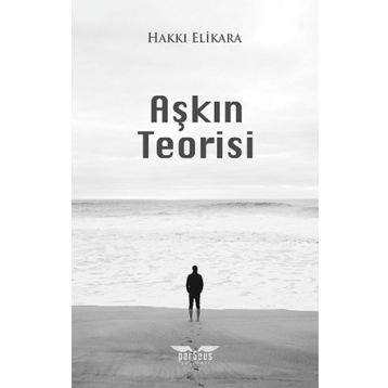 Hakkı Elikara Aşkın Teorisi