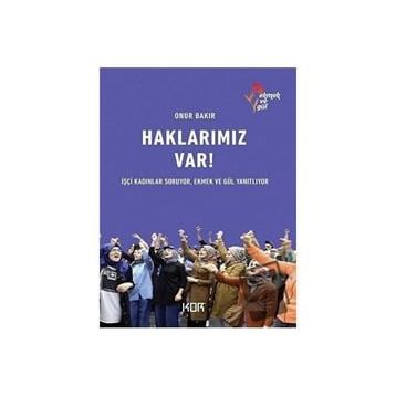 Haklarımız Var! - Onur Bakır