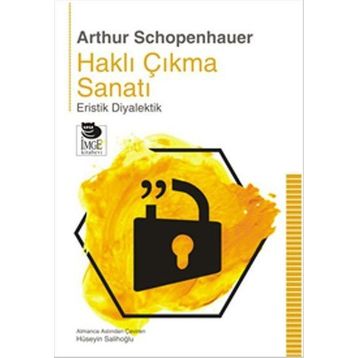 Haklı Çıkma Sanatı - Arthur Schopenhauer