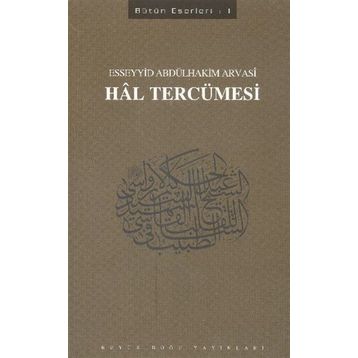 Hal Tercümesi - Esseyyid Abdülhakim Arvasi