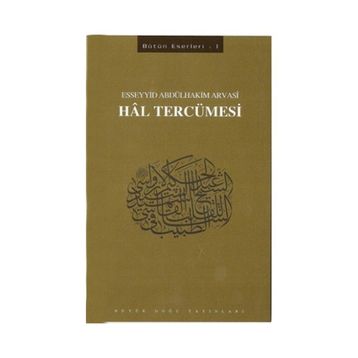 Hal Tercümesi - Esseyyid Abdülhakim Arvasi