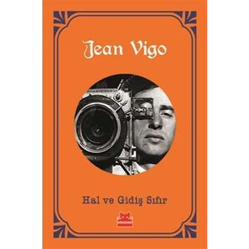Hal Ve Gidiş Sıfır - Jean Vigo
