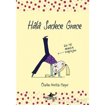 Hala Sadece Grace - Charise Mericle Harper