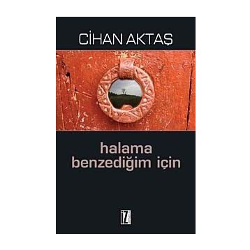 Halama Benzediğim İçin - Cihan Aktaş