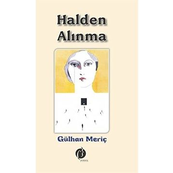 Halden Alınma - Gülhan Meriç