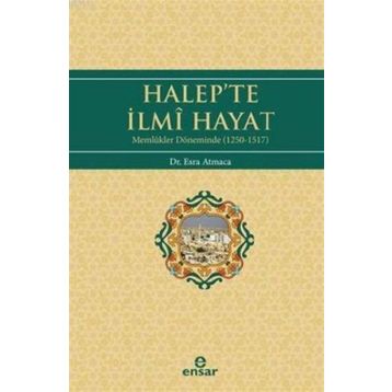 Halep’te İlmi Hayat - Esra Atmaca