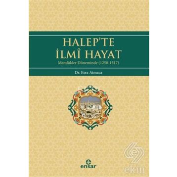 Halep’te İlmi Hayat - Esra Atmaca