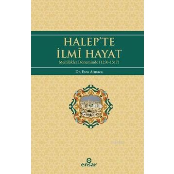 Halep’te İlmi Hayat - Esra Atmaca