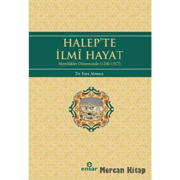 Halep’te İlmi Hayat - Esra Atmaca