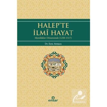 Halep’te İlmi Hayat - Esra Atmaca