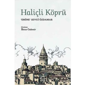 HALİÇLİ KÖPRÜ - EMINE SEVGI ÖZDAMAR